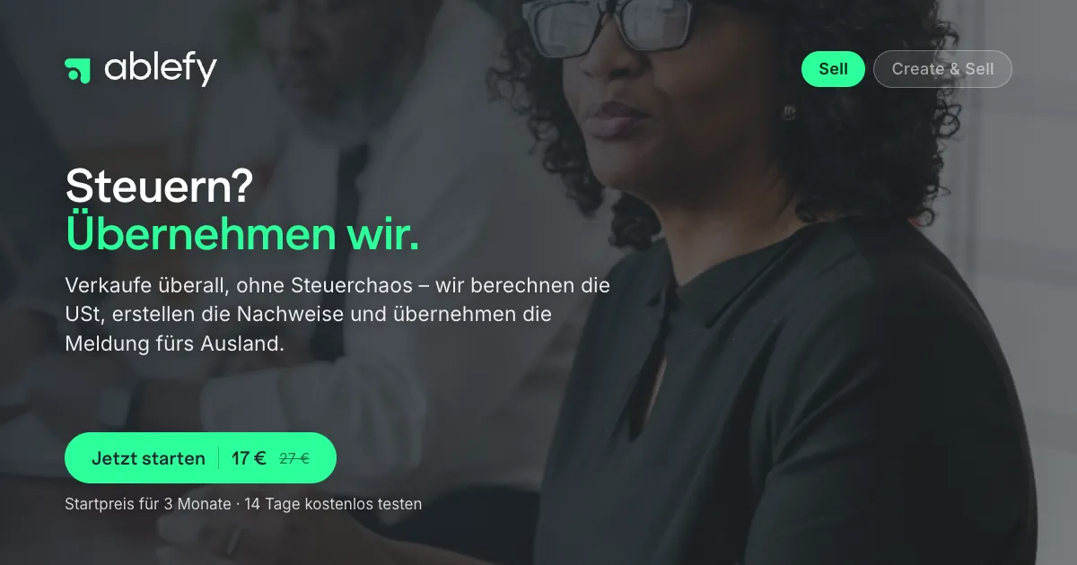 ablefy: Steuern? Übernehmen wir. Sell 17 € statt 27 €, Startpreis für 3 Monate, 14 Tage kostenlos testen